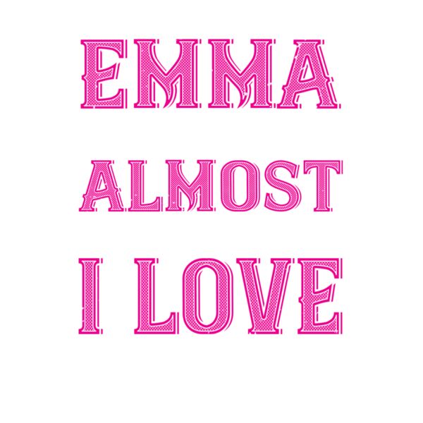 emma i love you almost as much as 01 Thumbnail